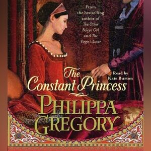 The Constant Princess by Philippa Gregory (Softcover) - © 2005"